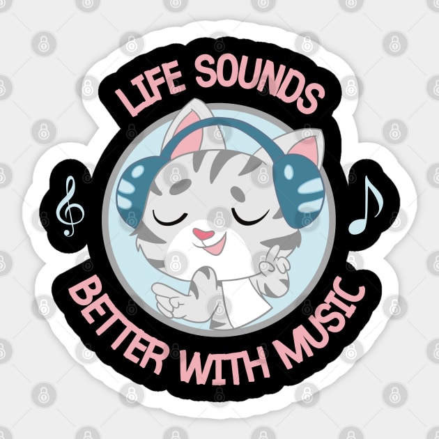 Life Sounds Better With Music | Cute Musical Cat Sticker by WebStarCreative